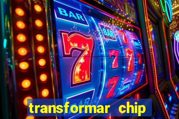 transformar chip tim em esim